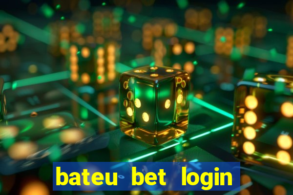 bateu bet login entrar na minha conta